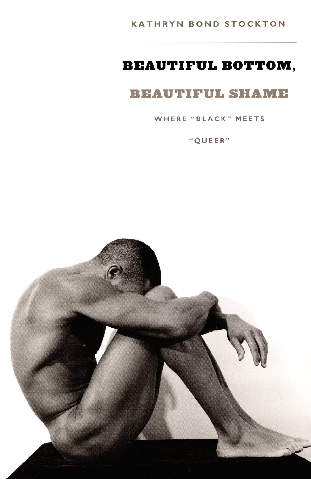 TEST1 Beautiful Bottom, Beautiful Shame: Where "Black?? Meets "Queer??