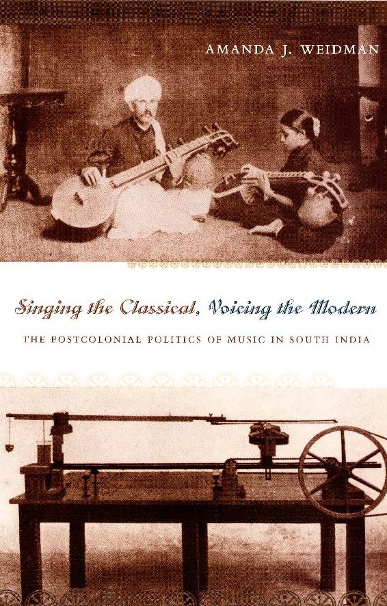 TEST1 Singing the Classical, Voicing the Modern: The Postcolonial Politics of Music in South India