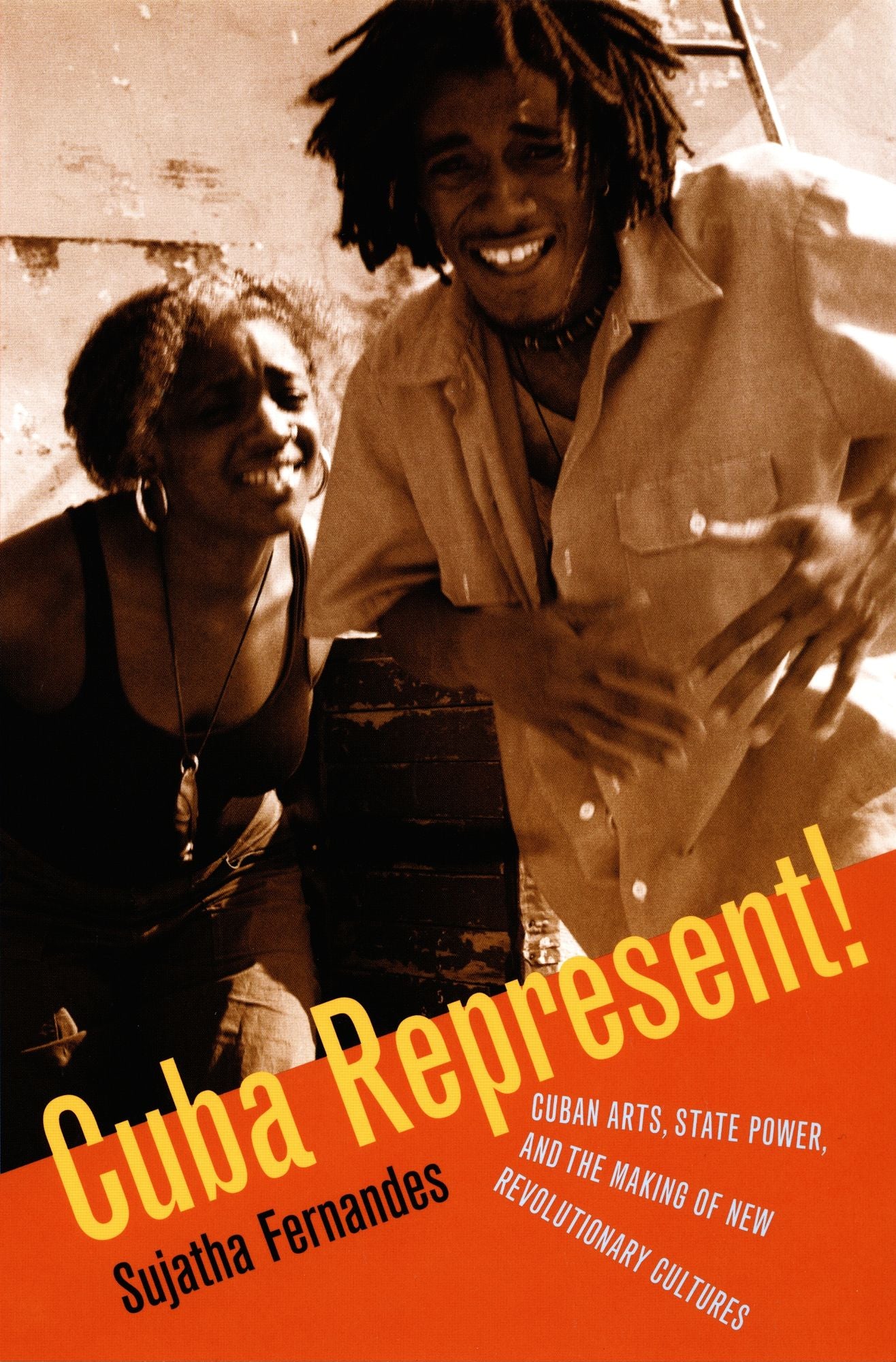 TEST1 Cuba Represent!: Cuban Arts, State Power, and the Making of New Revolutionary Cultures