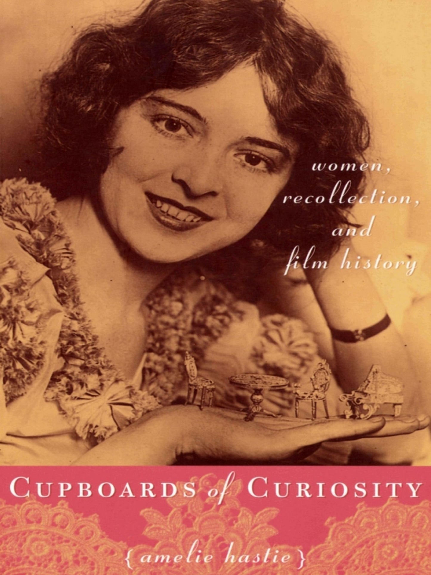 TEST1 Cupboards of Curiosity: Women, Recollection, and Film History