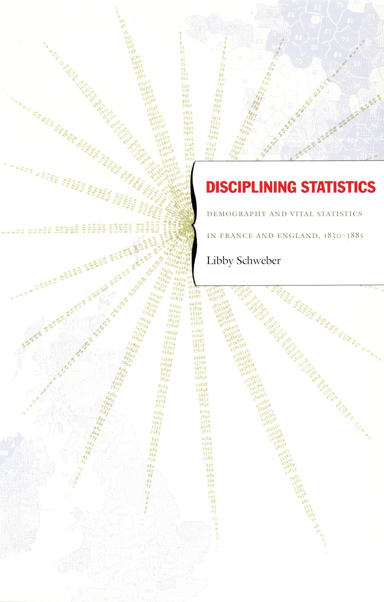 TEST1 Disciplining Statistics: Demography and Vital Statistics in France and England, 1830-1885