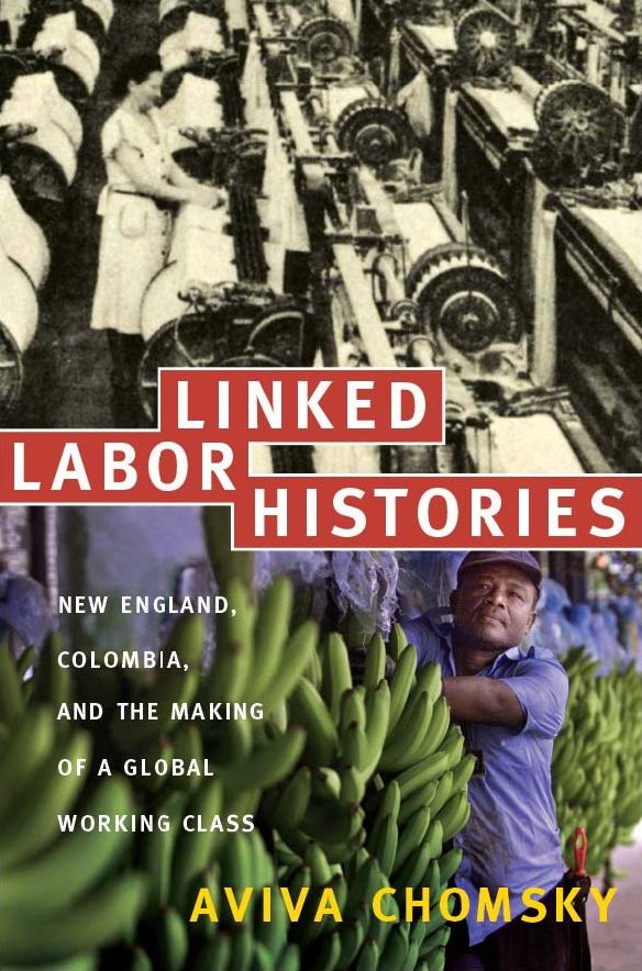 TEST1 Linked Labor Histories: New England, Colombia, and the Making of a Global Working Class