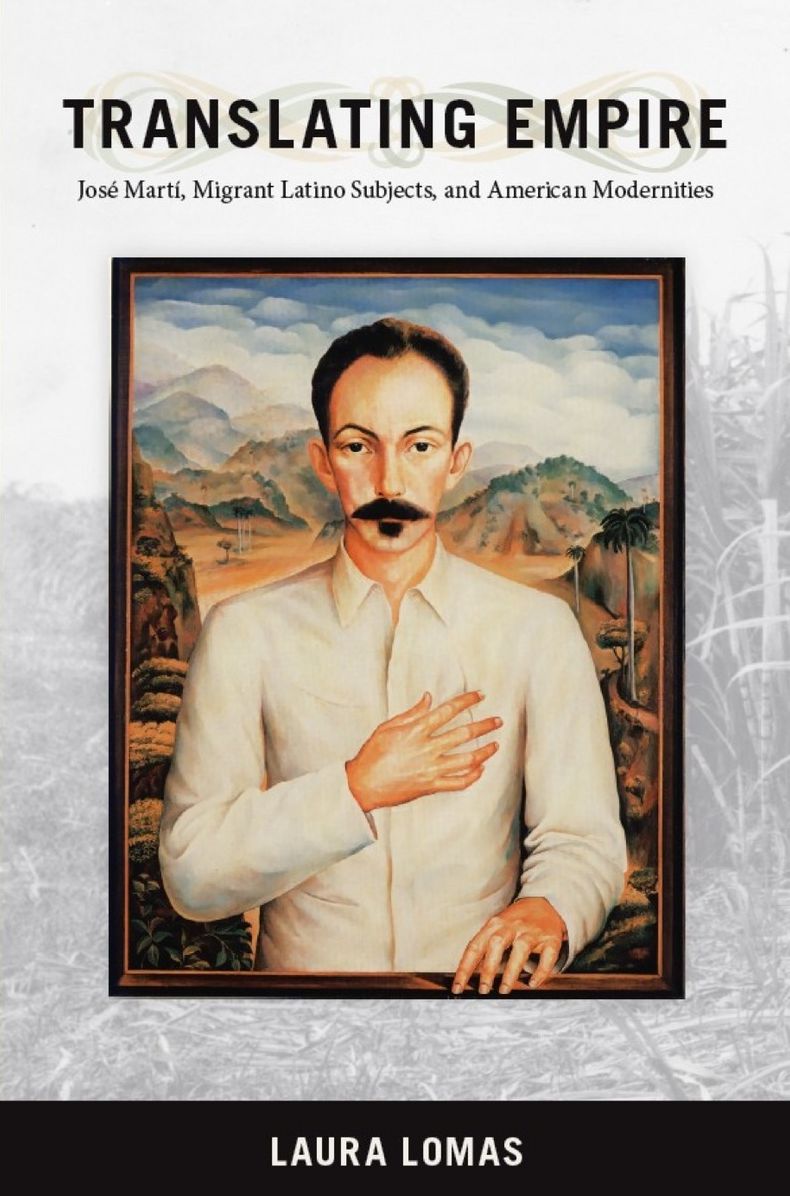 TEST1 Translating Empire: José Martí, Migrant Latino Subjects, and American Modernities