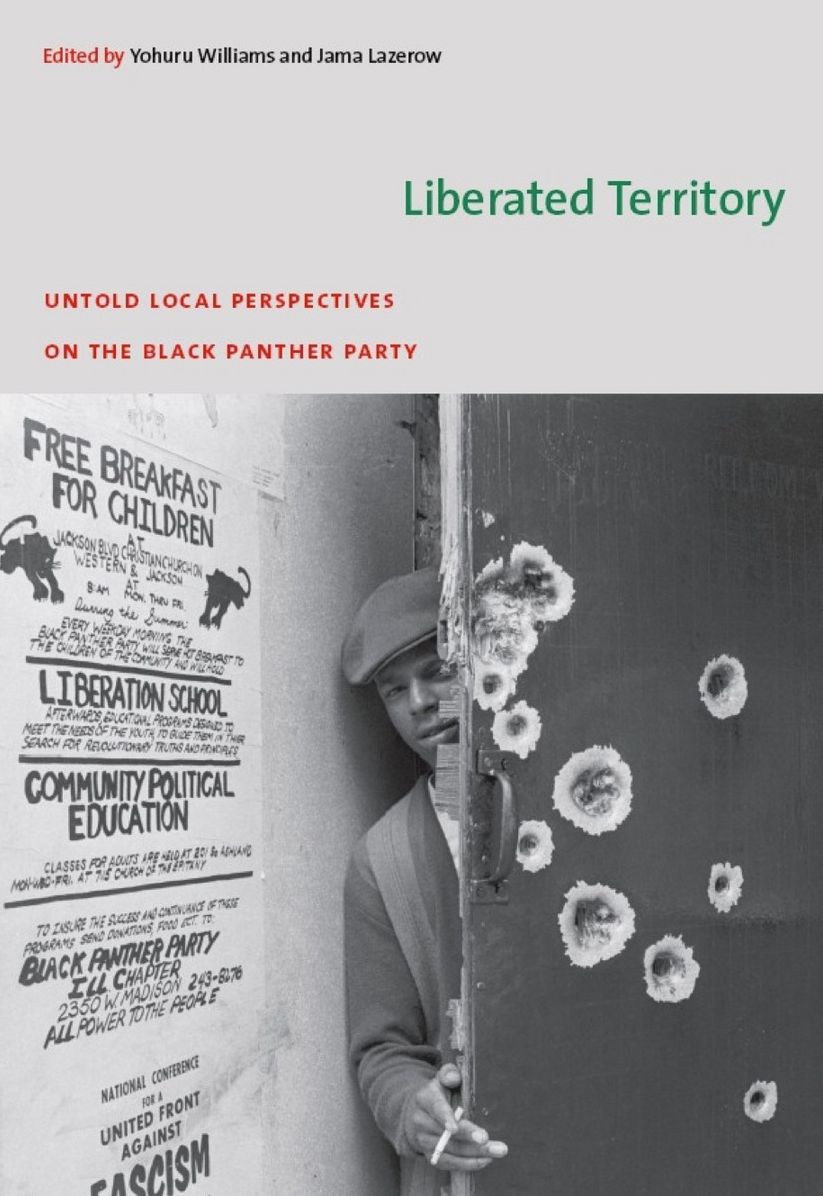 TEST1 Liberated Territory: Untold Local Perspectives on the Black Panther Party