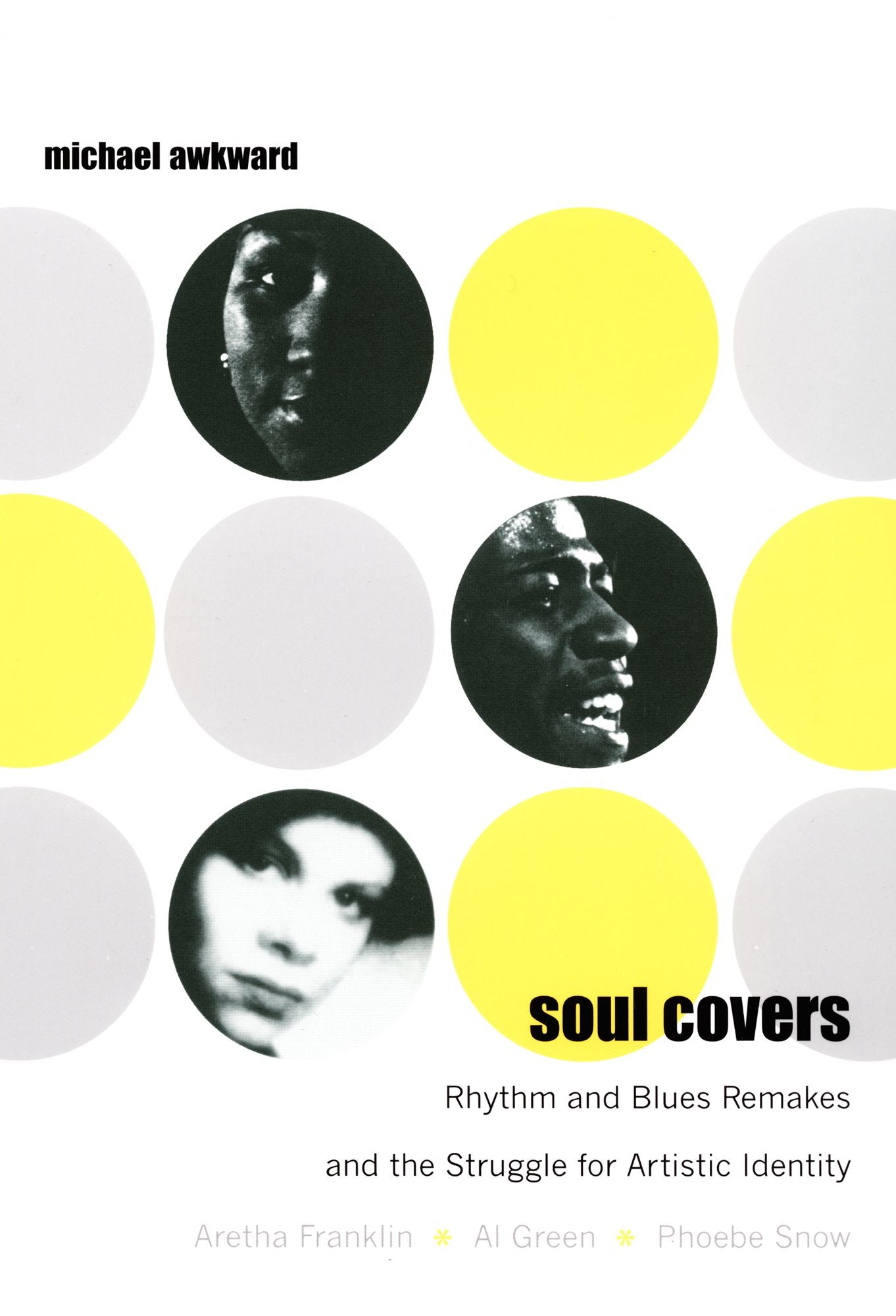 TEST1 Soul Covers: Rhythm and Blues Remakes and the Struggle for Artistic Identity (Aretha Franklin, Al Green, Phoebe Snow)