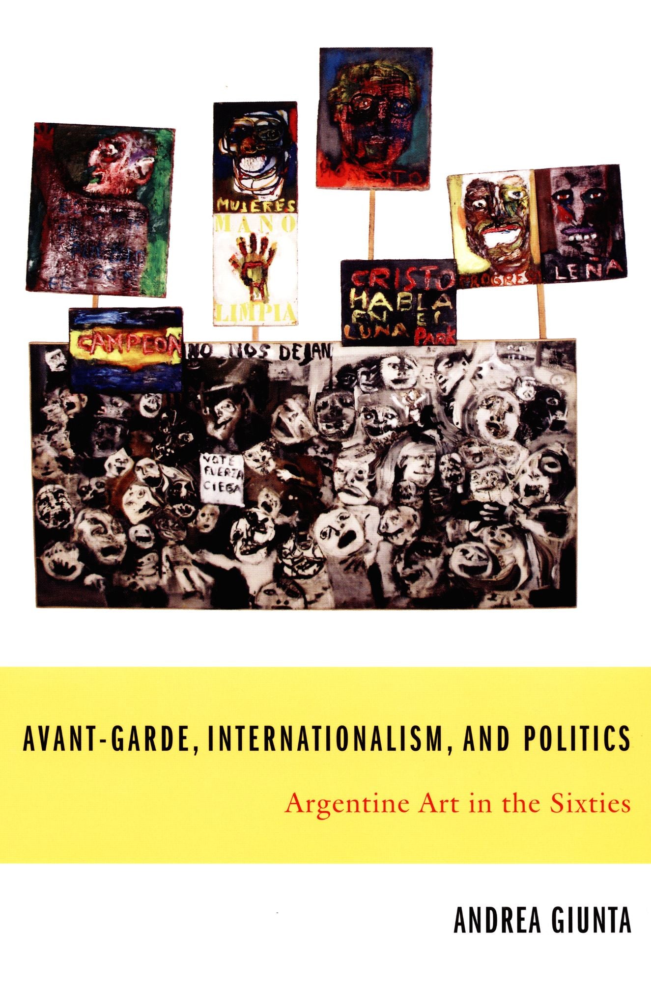 Avant-Garde, Internationalism, and Politics: Argentine Art in the Sixties