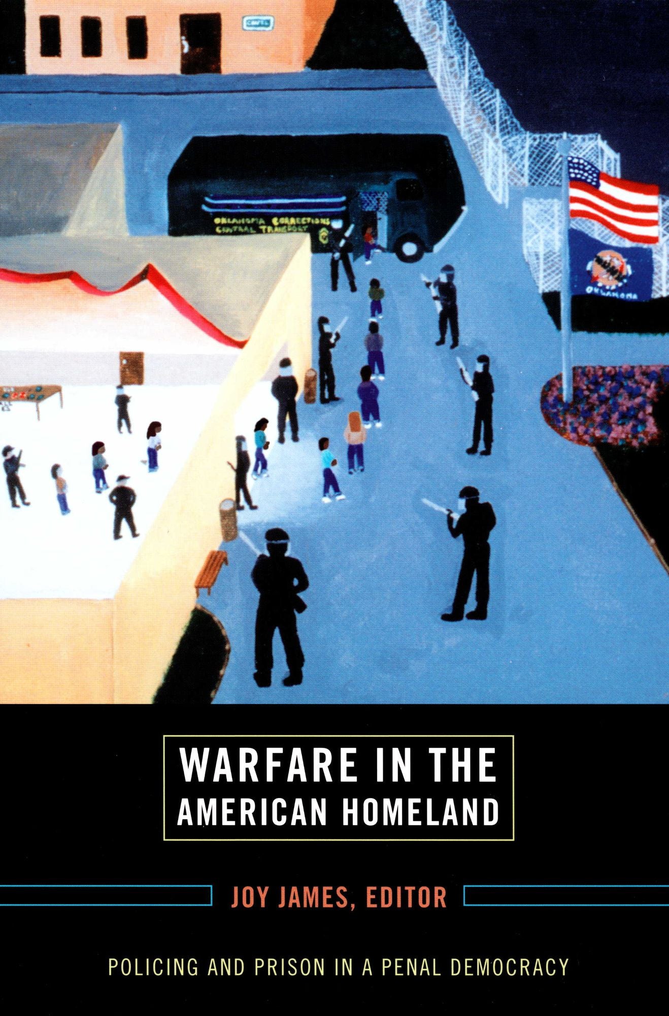TEST1 Warfare in the American Homeland: Policing and Prison in a Penal Democracy