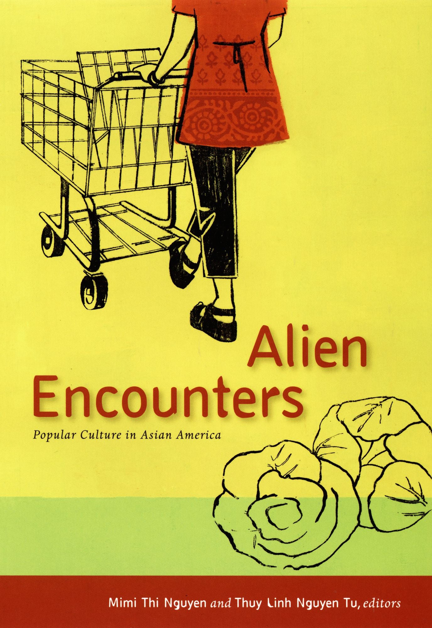Alien Encounters: Popular Culture in Asian America
