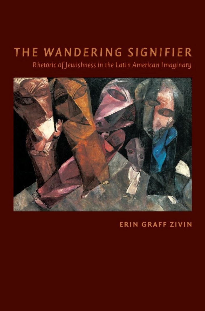 TEST1 The Wandering Signifier: Rhetoric of Jewishness in the Latin American Imaginary