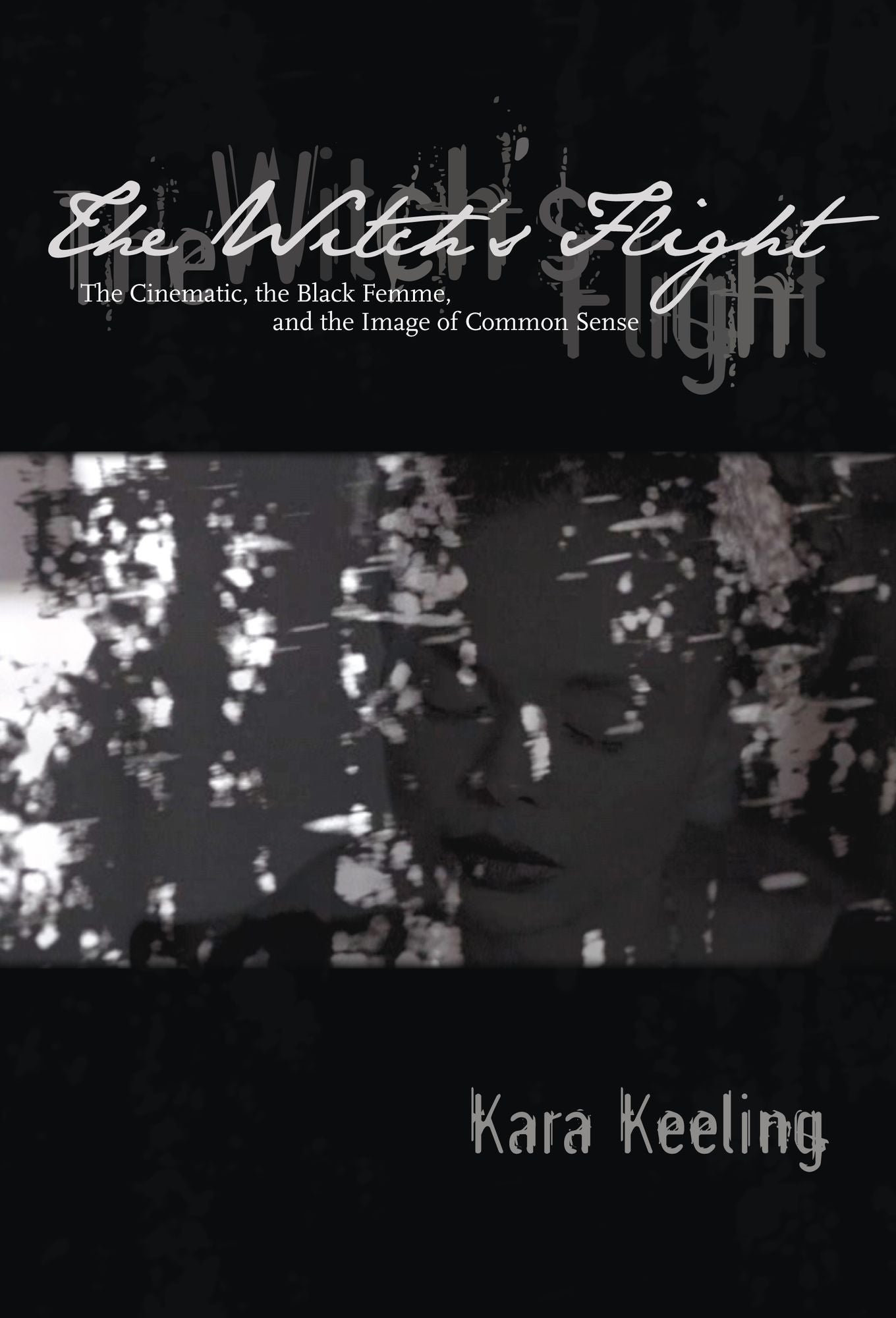 TEST1 The Witch's Flight: The Cinematic, the Black Femme, and the Image of Common Sense