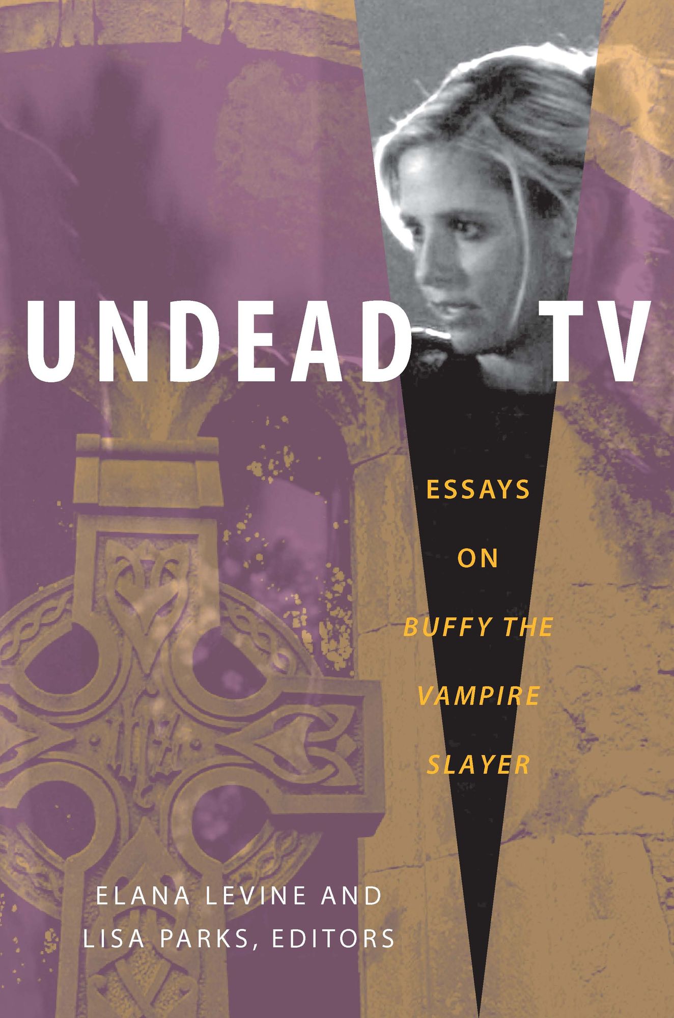 TEST1 Undead TV: Essays on Buffy the Vampire Slayer