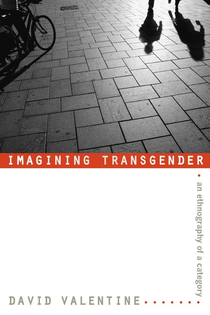 Imagining Transgender: An Ethnography of a Category