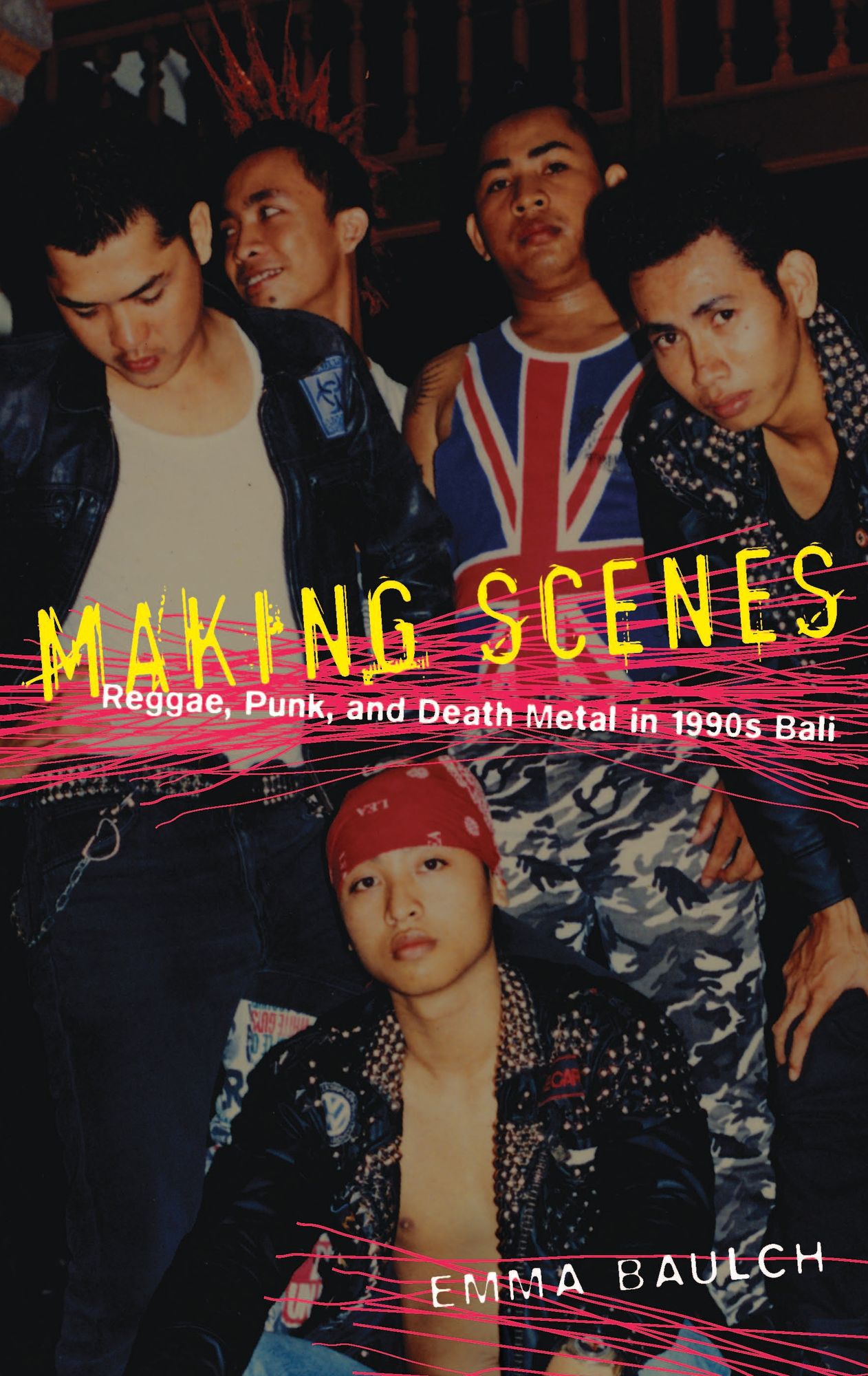 Making Scenes: Reggae, Punk, and Death Metal in 1990s Bali