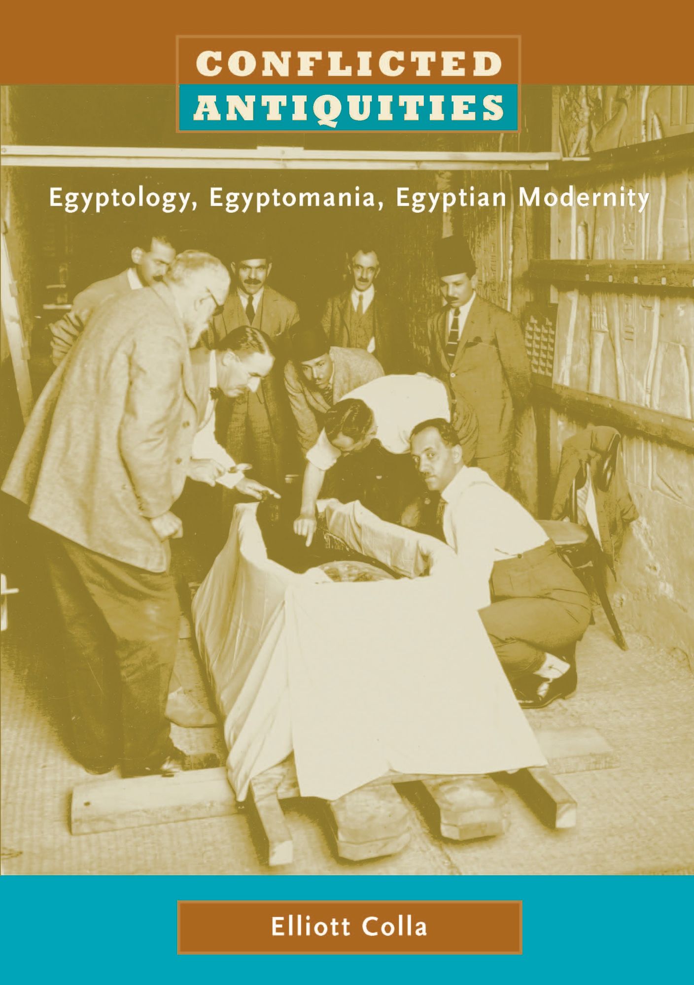 TEST1 Conflicted Antiquities: Egyptology, Egyptomania, Egyptian Modernity