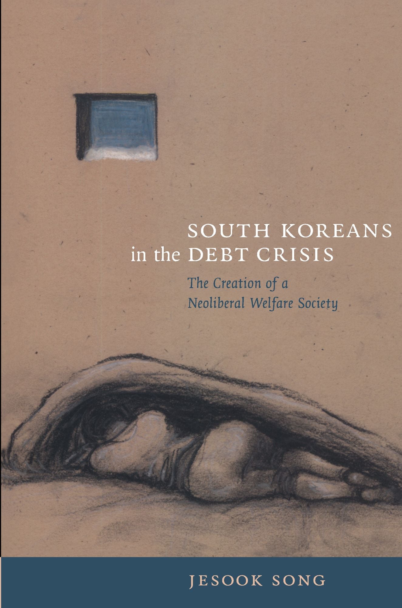 TEST1 South Koreans in the Debt Crisis: The Creation of a Neoliberal Welfare Society