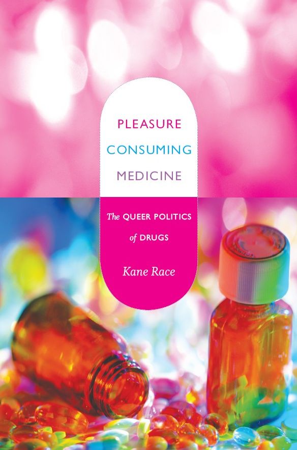 TEST1 Pleasure Consuming Medicine: The Queer Politics of Drugs
