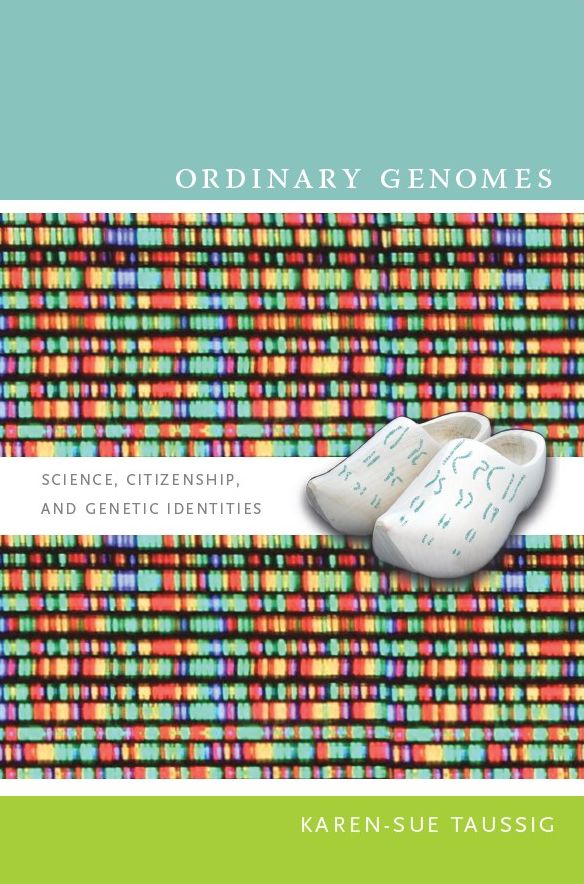 TEST1 Ordinary Genomes: Science, Citizenship, and Genetic Identities