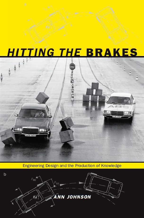TEST1 Hitting the Brakes: Engineering Design and the Production of Knowledge