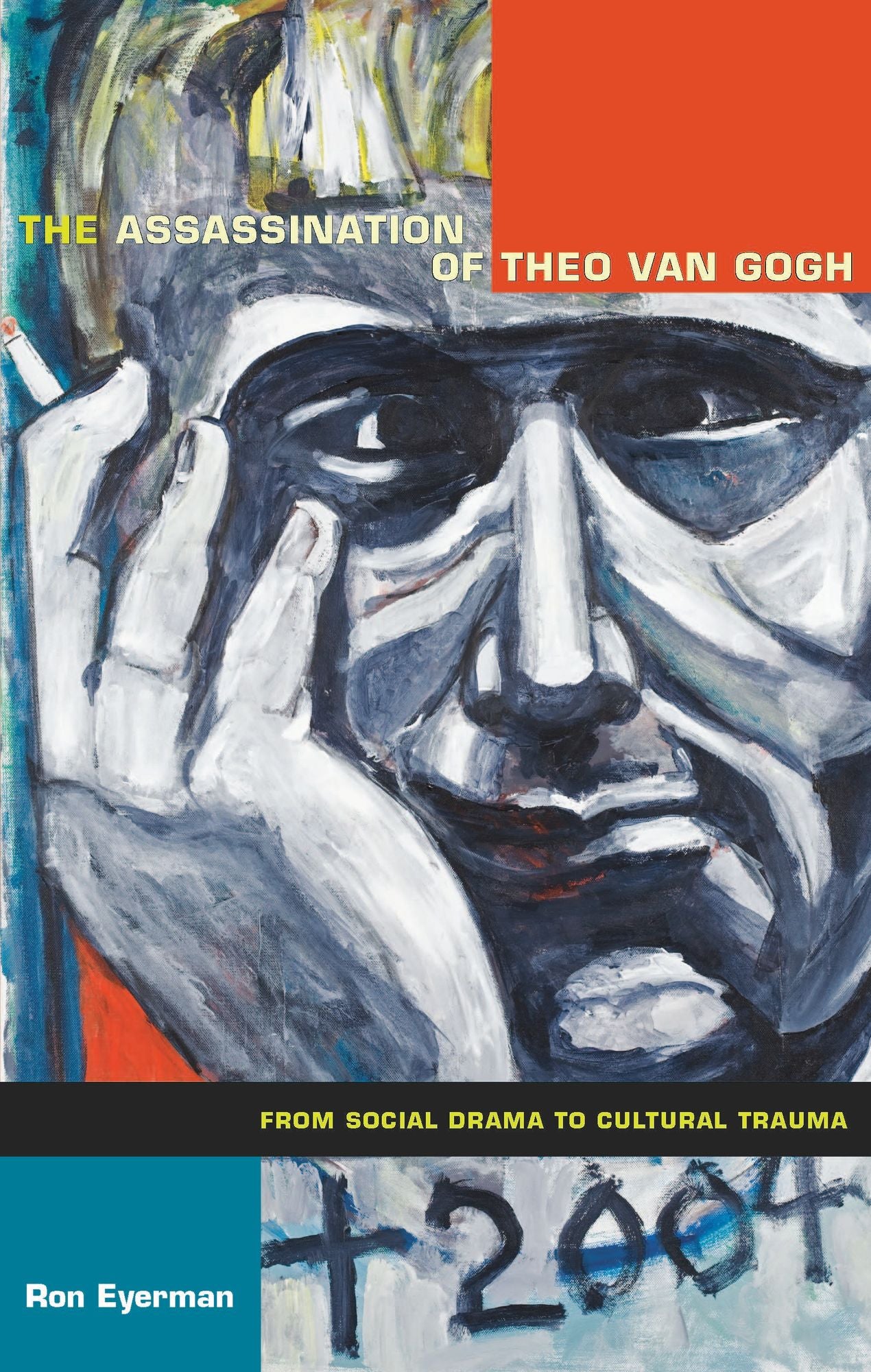 TEST1 The Assassination of Theo van Gogh: From Social Drama to Cultural Trauma