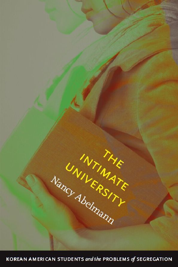 TEST1 The Intimate University: Korean American Students and the Problems of Segregation