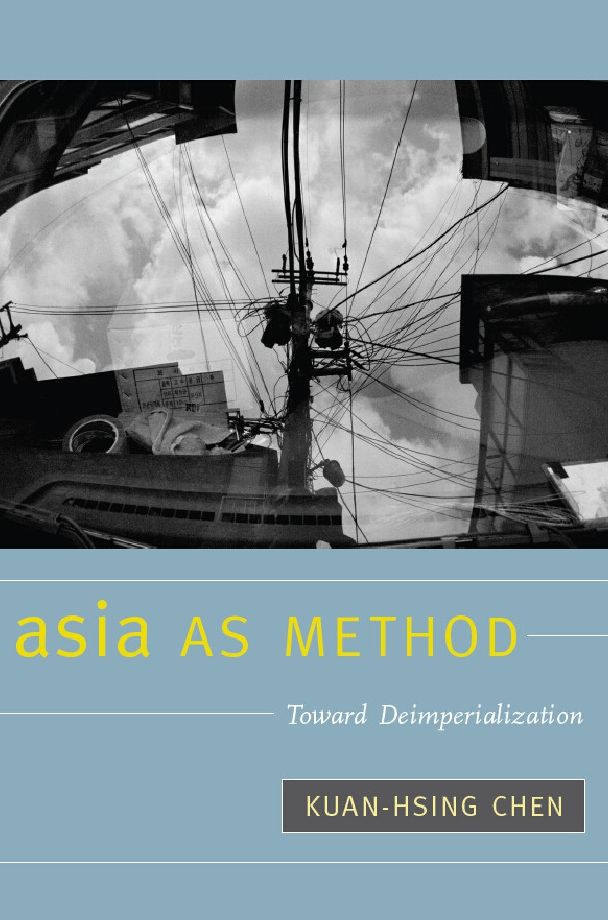 TEST1 Asia as Method: Toward Deimperialization