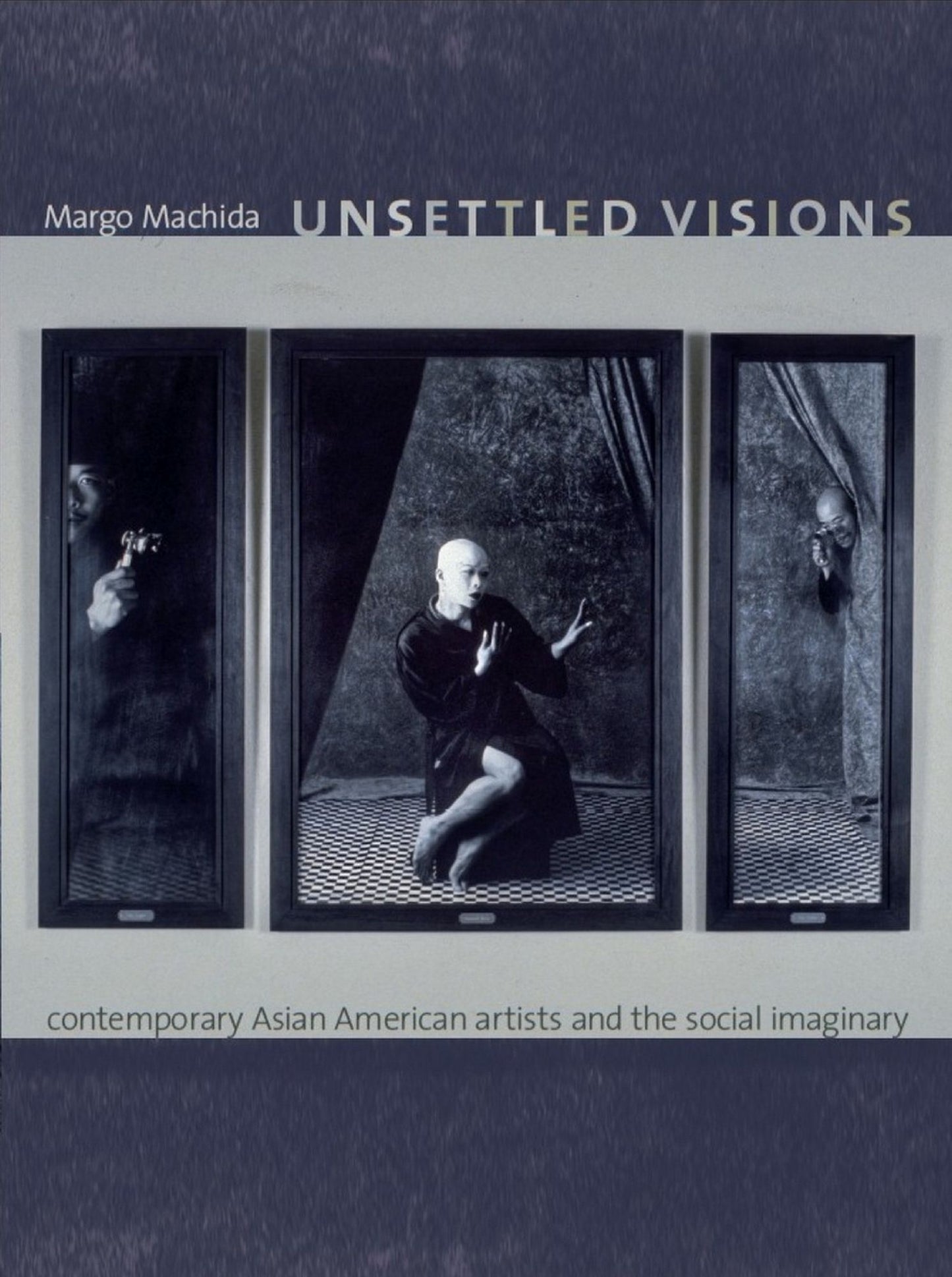 TEST1 Unsettled Visions: Contemporary Asian American Artists and the Social Imaginary