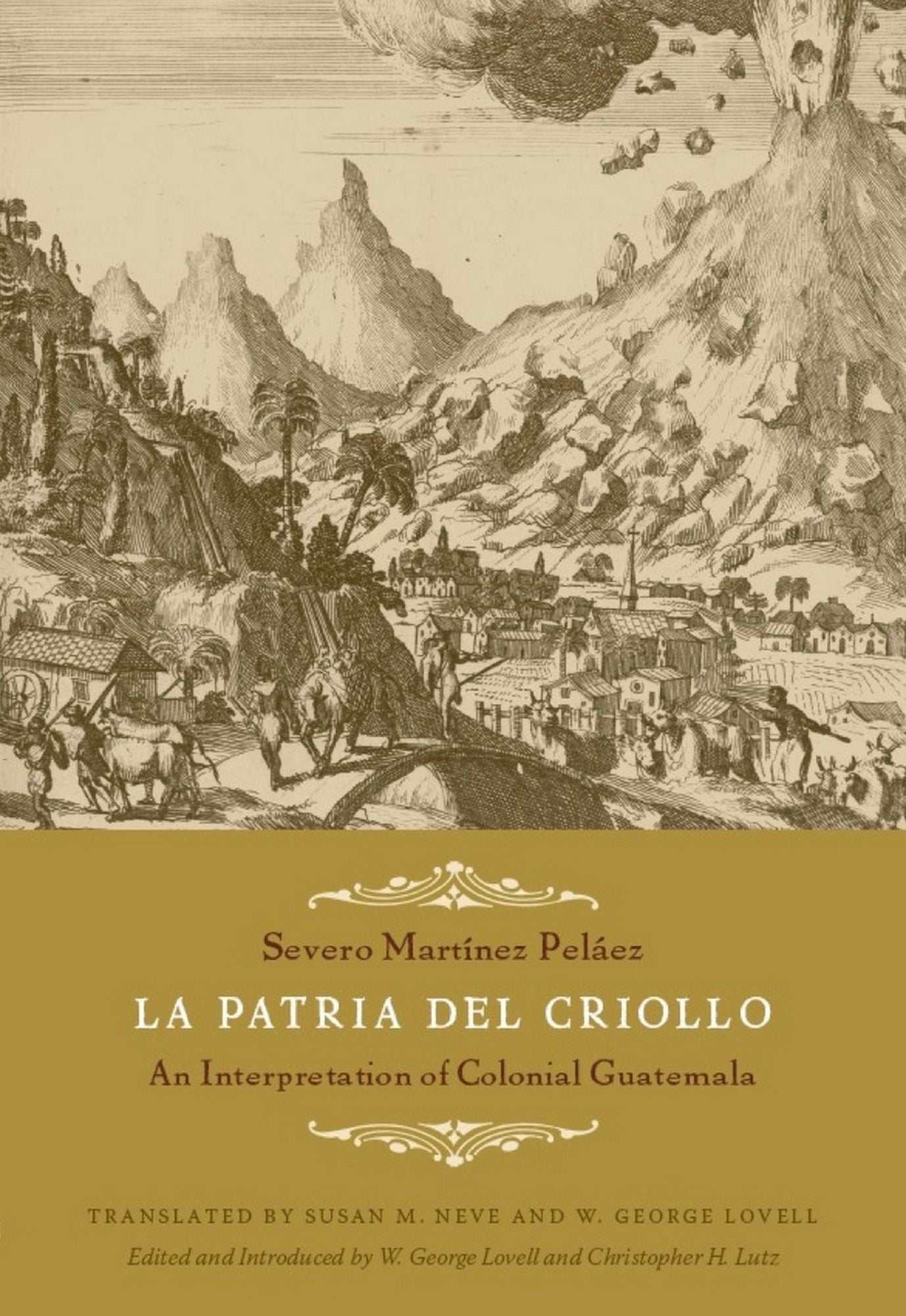 TEST1 La Patria del Criollo: An Interpretation of Colonial Guatemala