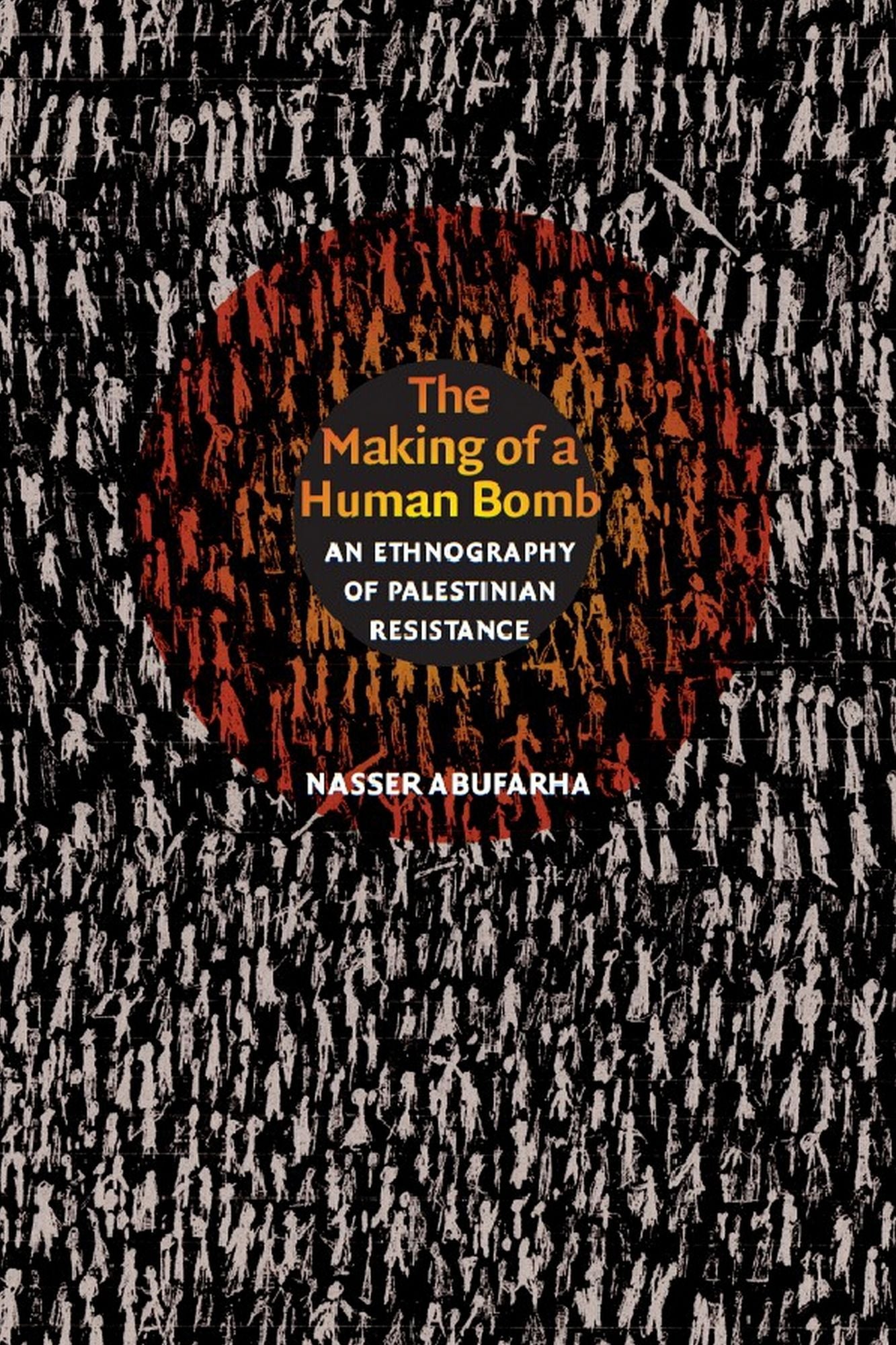 TEST1 The Making of a Human Bomb: An Ethnography of Palestinian Resistance