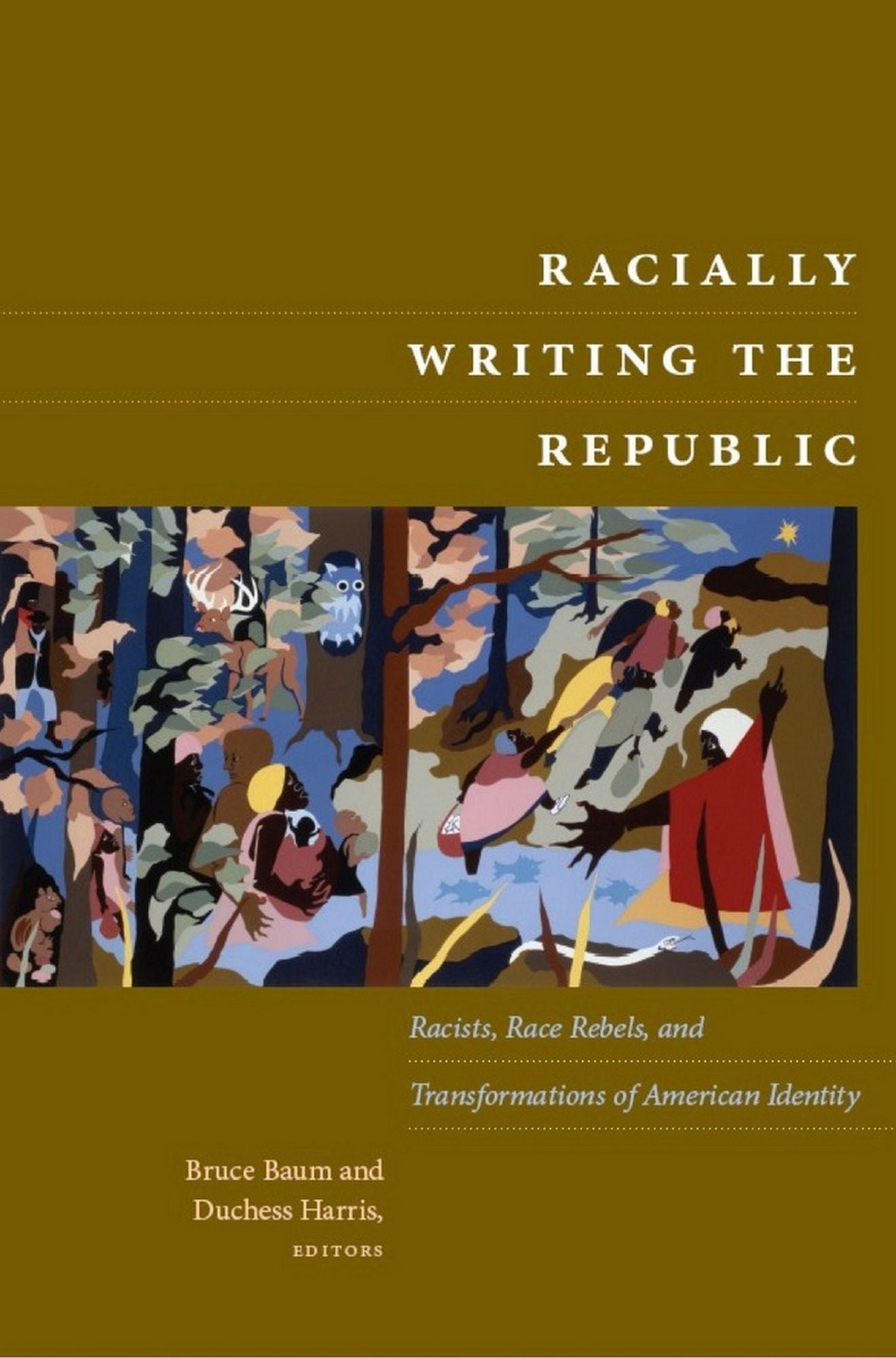 TEST1 Racially Writing the Republic: Racists, Race Rebels, and Transformations of American Identity