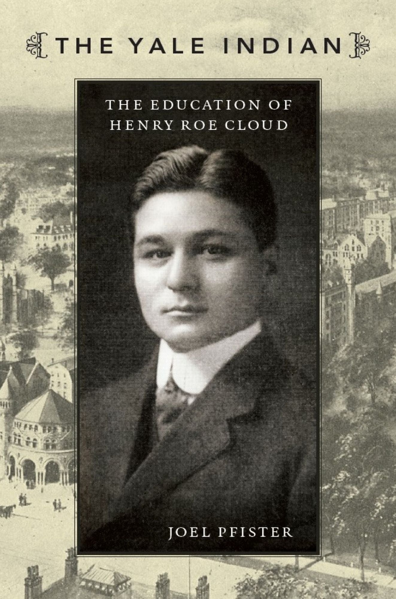 TEST1 The Yale Indian: The Education of Henry Roe Cloud