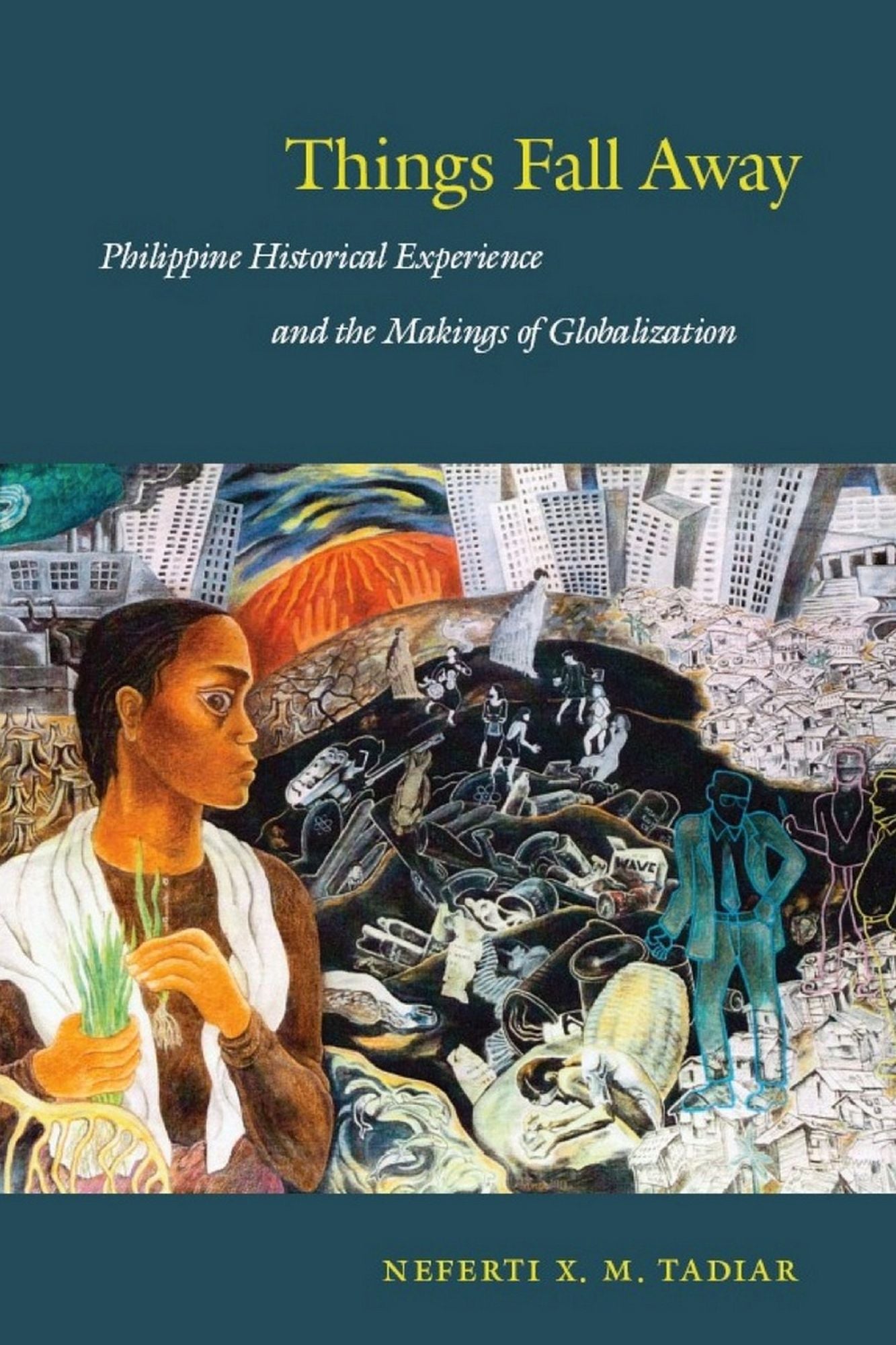 TEST1 Things Fall Away: Philippine Historical Experience and the Makings of Globalization