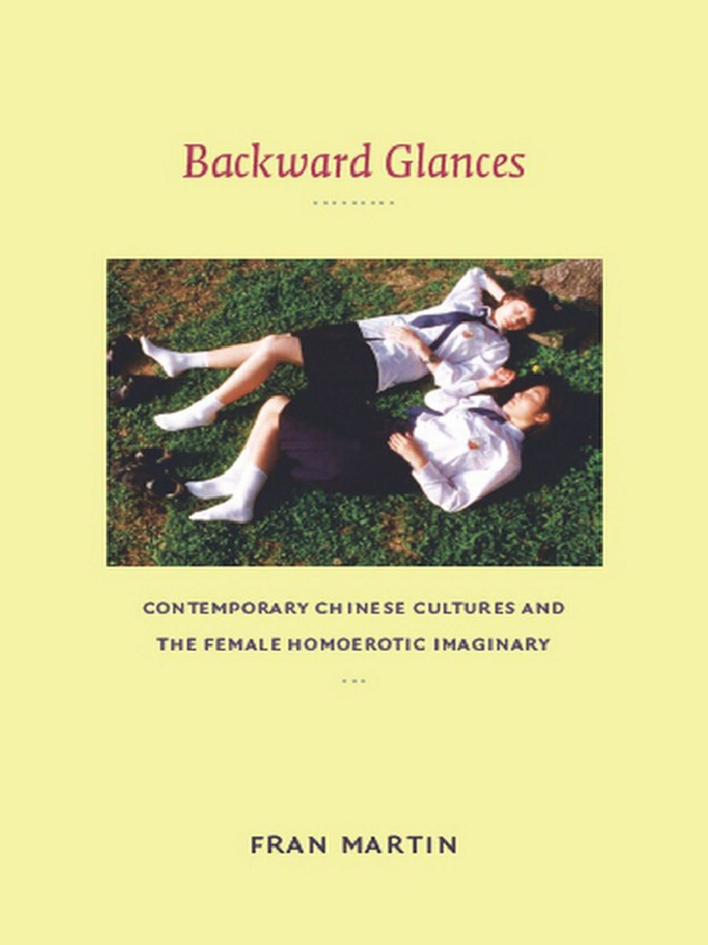 TEST1 Backward Glances: Contemporary Chinese Cultures and the Female Homoerotic Imaginary