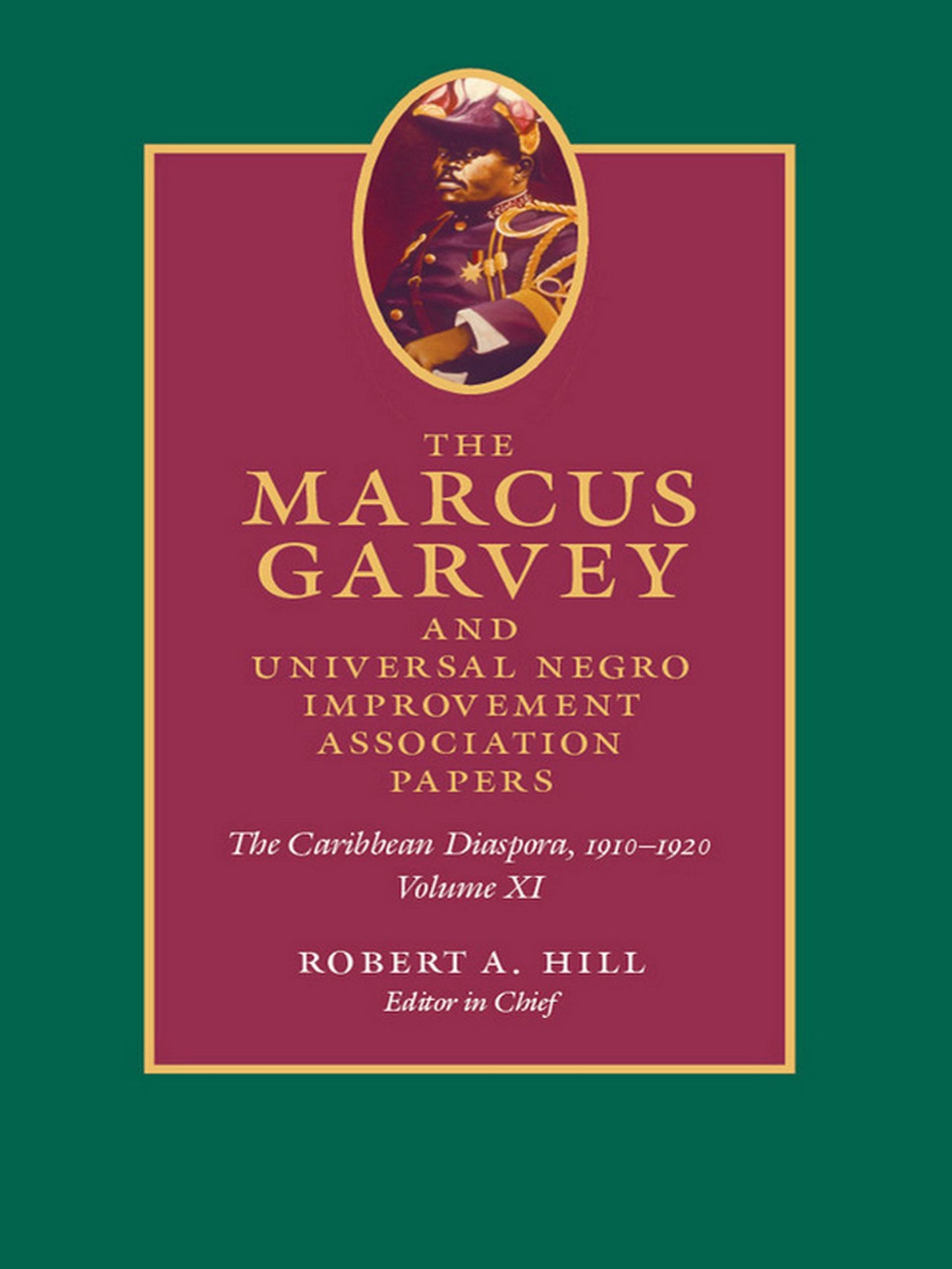 TEST1 The Marcus Garvey and Universal Negro Improvement Association Papers, Volume XI: The Caribbean Diaspora, 1910-1920