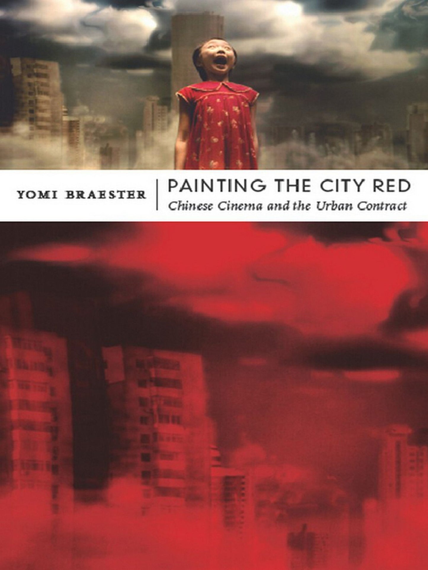 TEST1 Painting the City Red: Chinese Cinema and the Urban Contract
