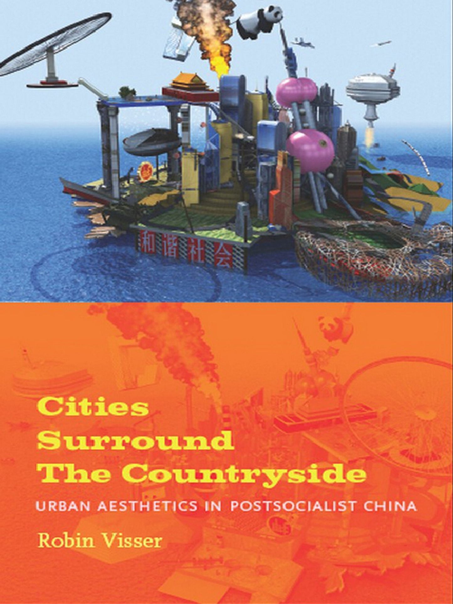 TEST1 Cities Surround The Countryside: Urban Aesthetics in Postsocialist China