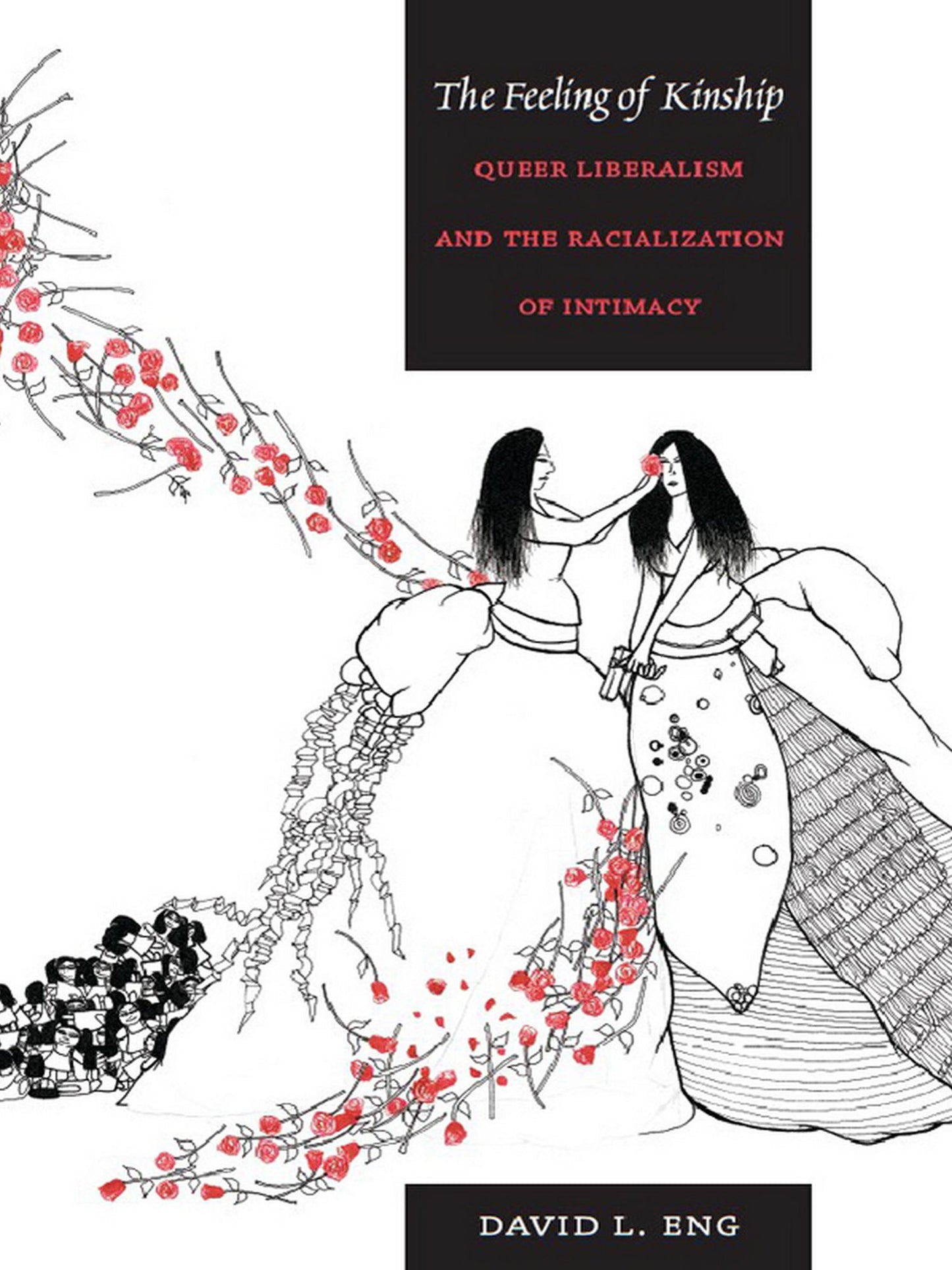TEST1 The Feeling of Kinship: Queer Liberalism and the Racialization of Intimacy