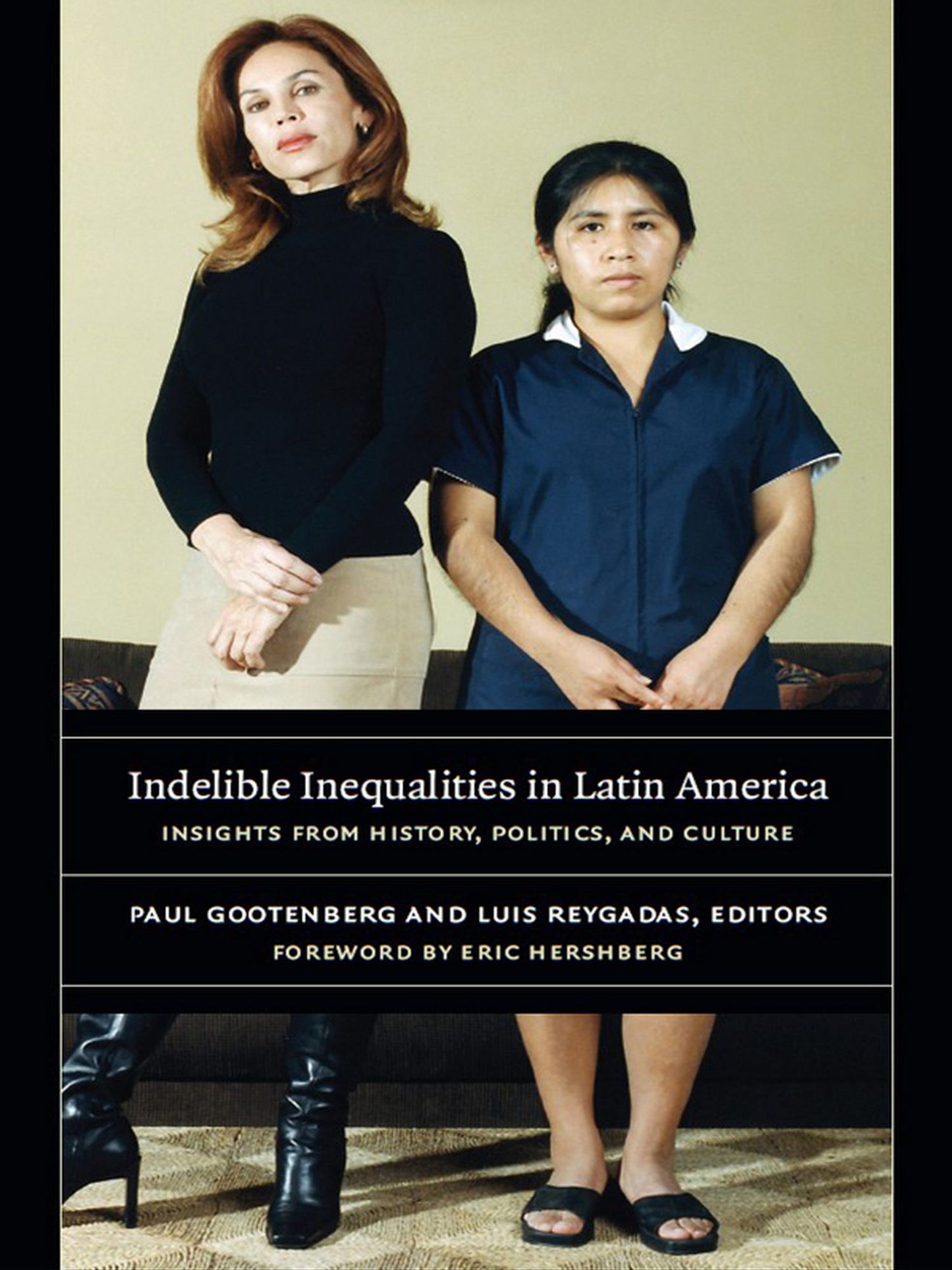 TEST1 Indelible Inequalities in Latin America: Insights from History, Politics, and Culture