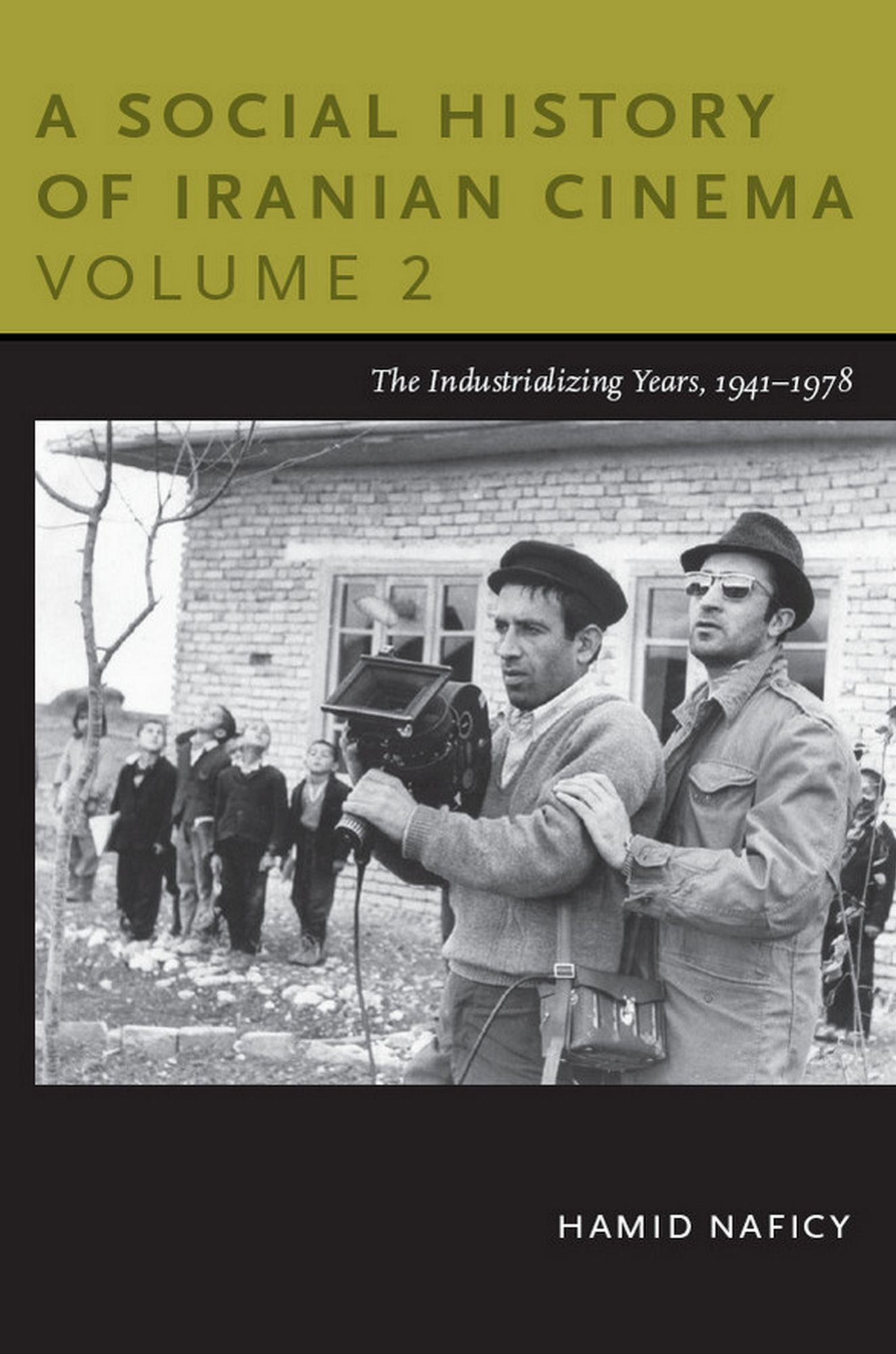 TEST1 A Social History of Iranian Cinema, Volume 2: The Industrializing Years, 1941-1978