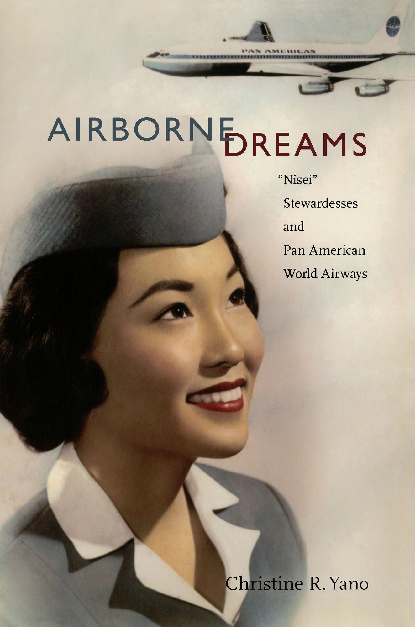 TEST1 Airborne Dreams: "Nisei?? Stewardesses and Pan American World Airways