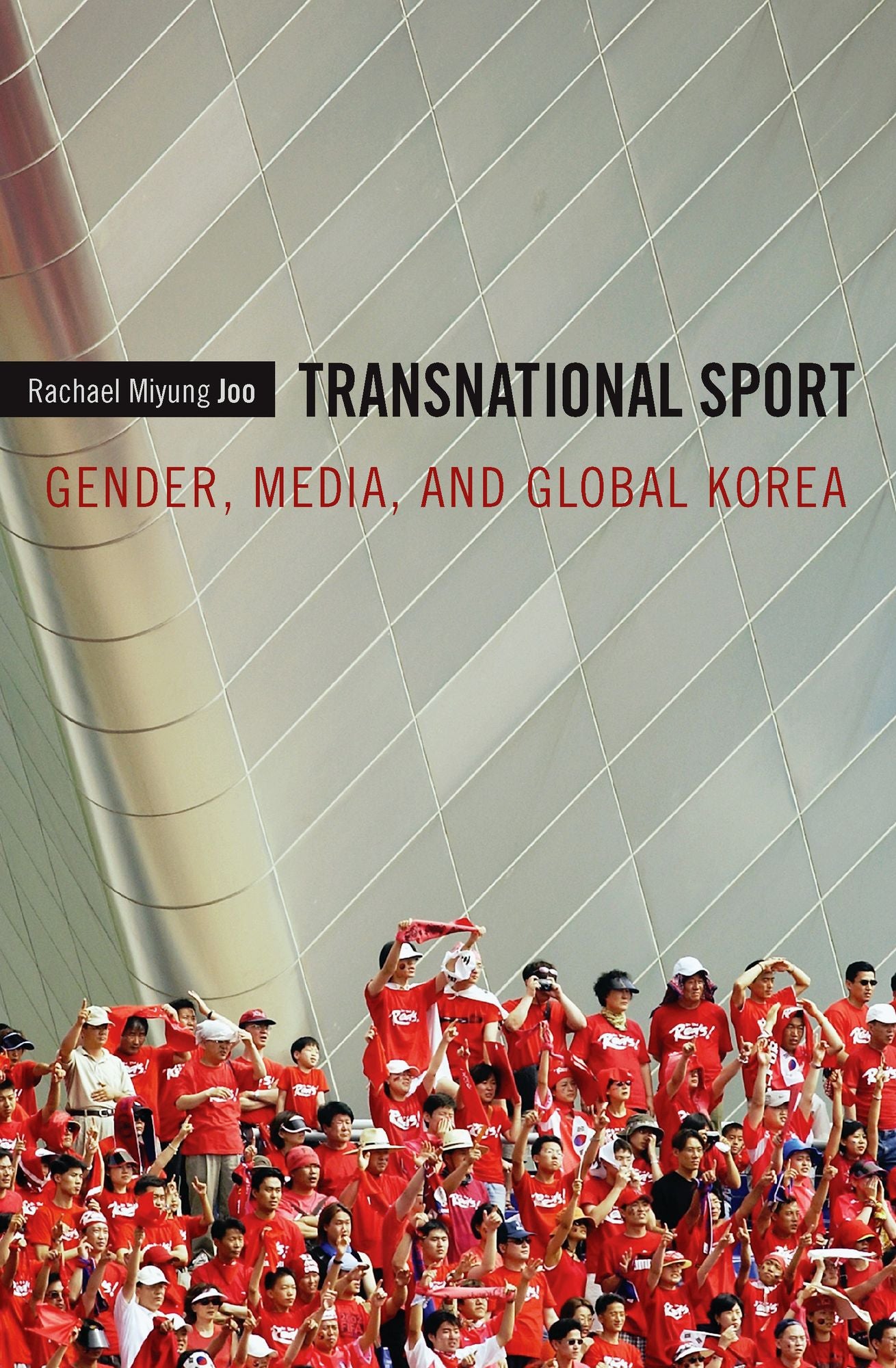 TEST1 Transnational Sport: Gender, Media, and Global Korea