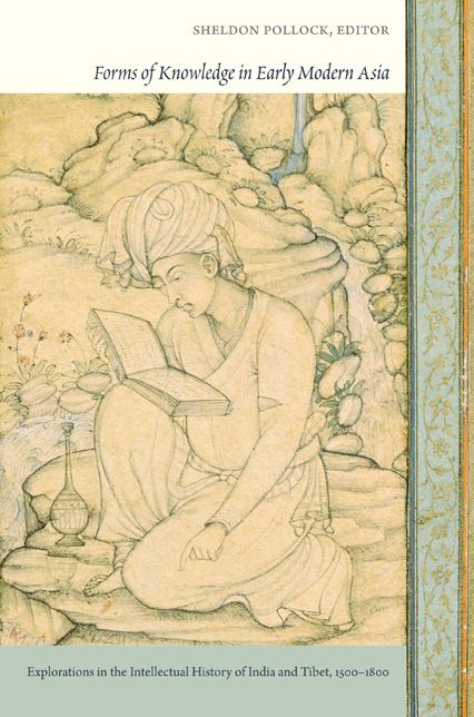 TEST1 Forms of Knowledge in Early Modern Asia: Explorations in the Intellectual History of India and Tibet, 1500-1800