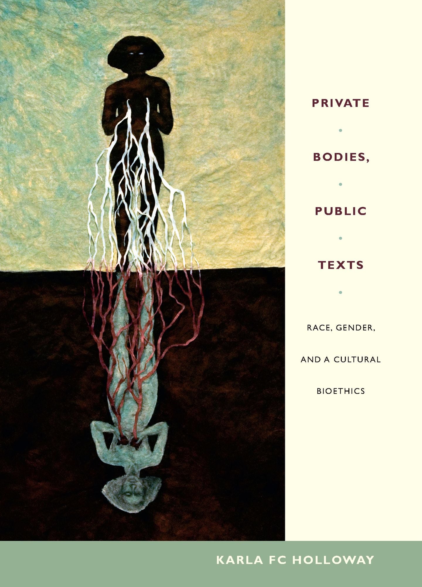 TEST1 Private Bodies, Public Texts: Race, Gender, and a Cultural Bioethics