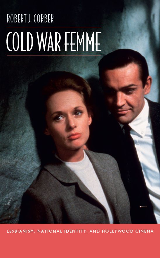 TEST1 Cold War Femme: Lesbianism, National Identity, and Hollywood Cinema