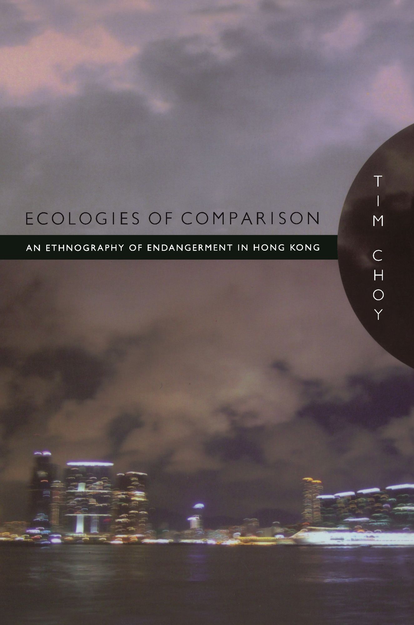 TEST1 Ecologies of Comparison: An Ethnography of Endangerment in Hong Kong