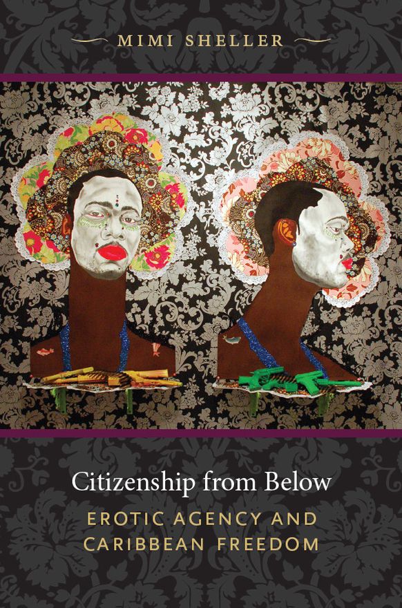 TEST1 Citizenship from Below: Erotic Agency and Caribbean Freedom