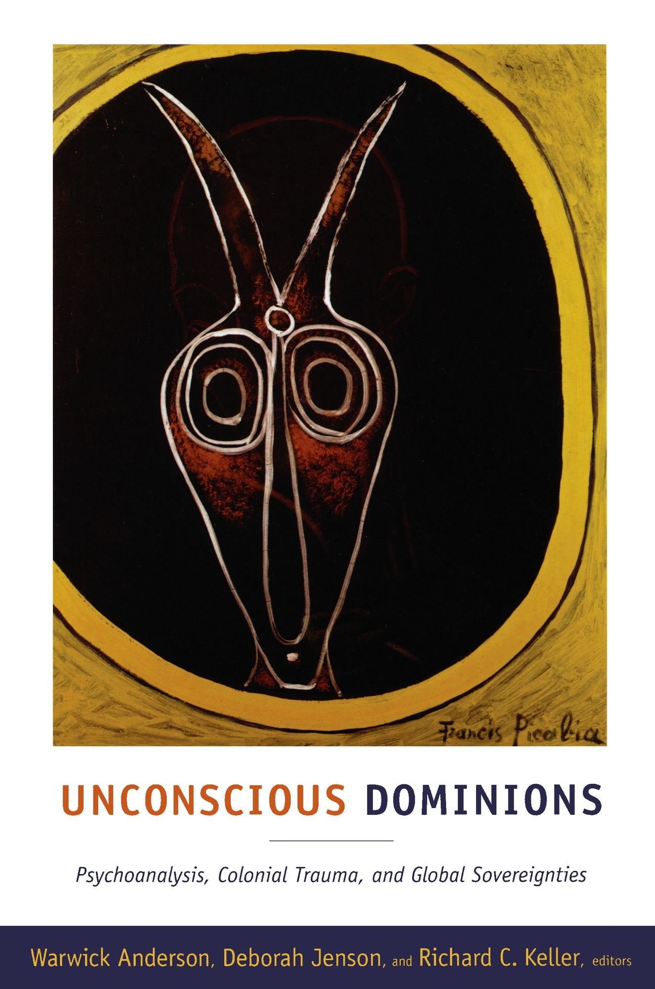 TEST1 Unconscious Dominions: Psychoanalysis, Colonial Trauma, and Global Sovereignties