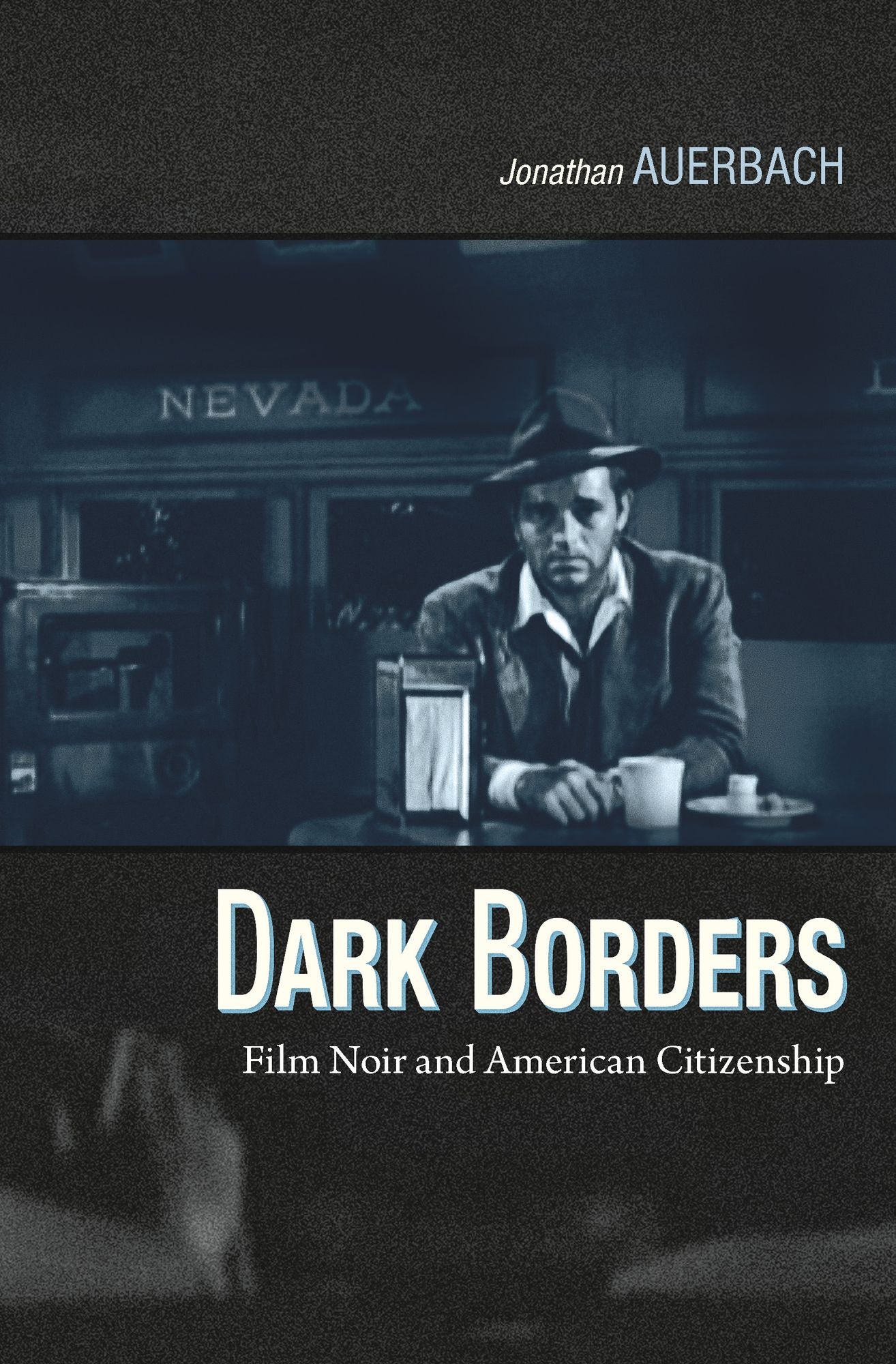 TEST1 Dark Borders: Film Noir and American Citizenship