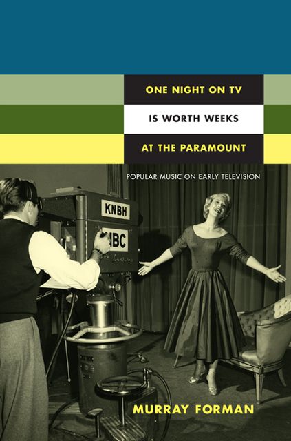 TEST1 One Night on TV Is Worth Weeks at the Paramount: Popular Music on Early Television