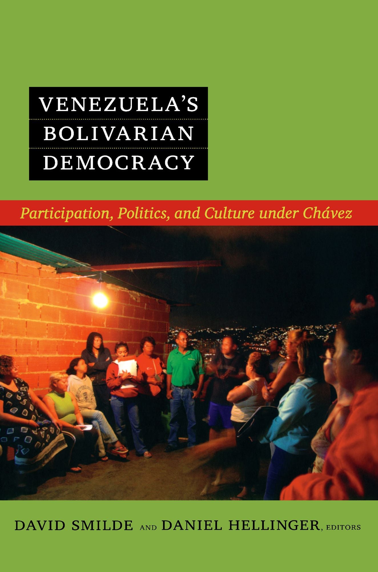TEST1 Venezuela's Bolivarian Democracy: Participation, Politics, and Culture under Chávez