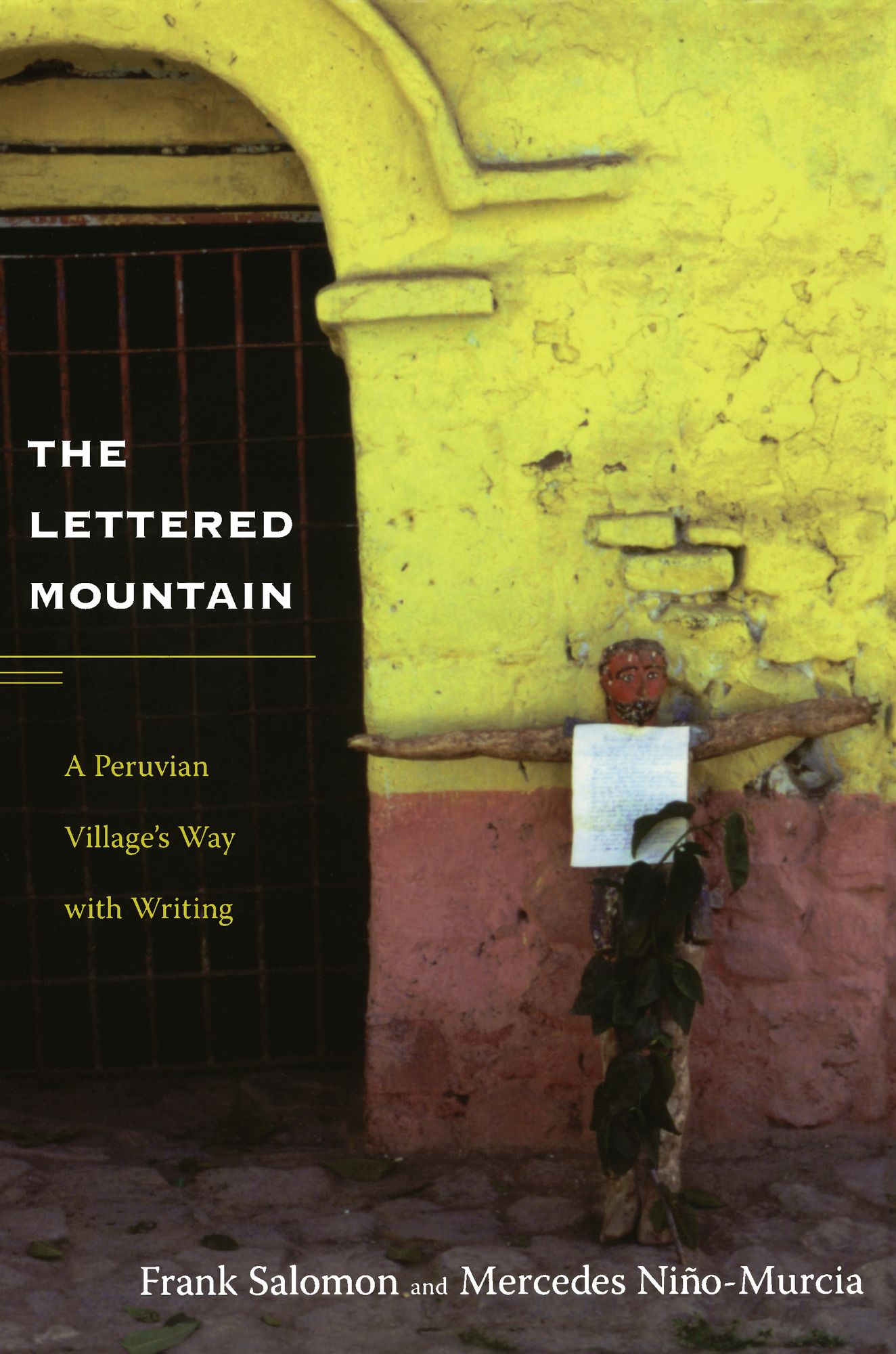 TEST1 The Lettered Mountain: A Peruvian Village's Way with Writing